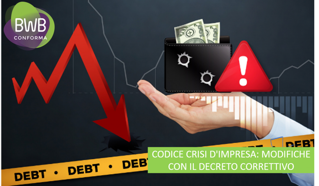 CODICE CRISI D'IMPRESA: MODIFICHE CON IL DECRETO CORRETTIVO