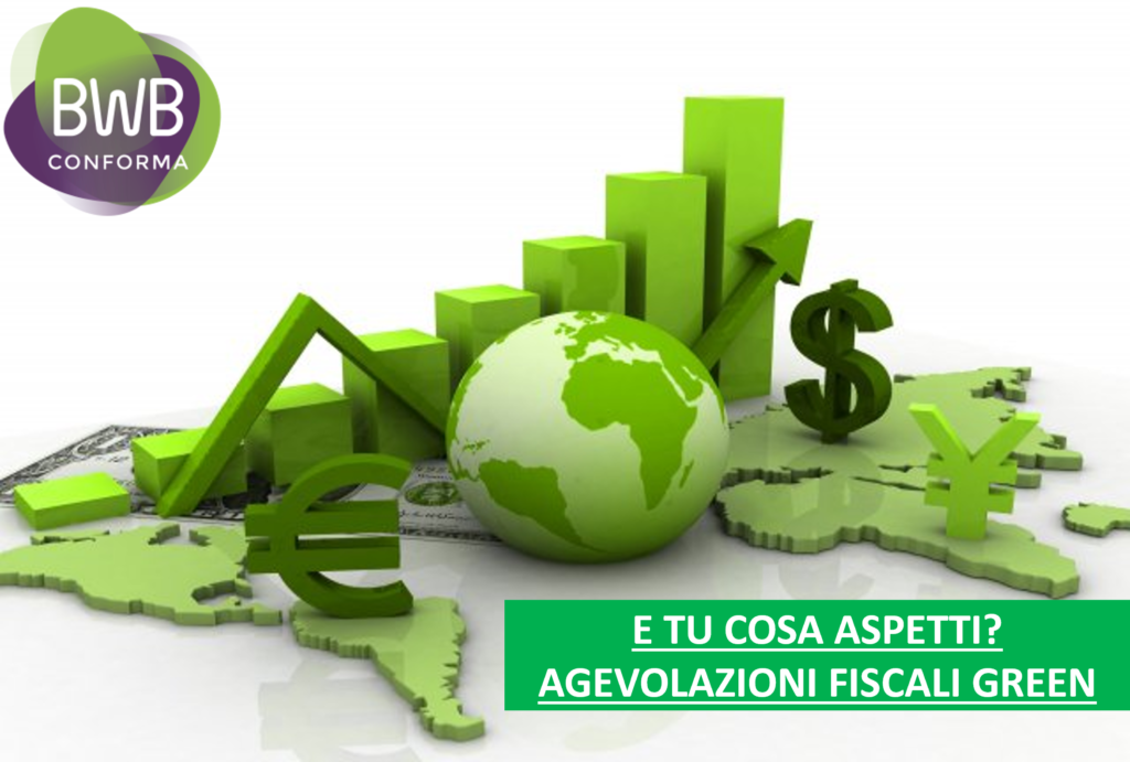 E TU COSA ASPETTI? AGEVOLAZIONI FISCALI GREEN