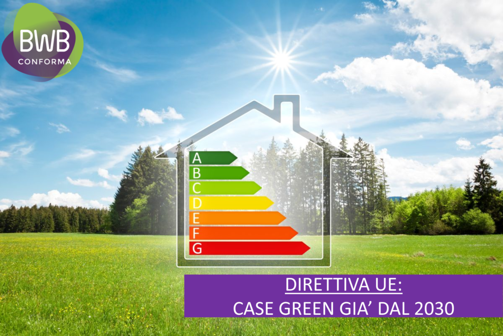 DIRETTIVA UE: CASE GREEN GIA’ DAL 2030