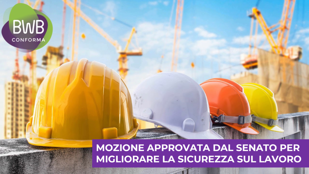 MOZIONE APPROVATA DAL SENATO PER MIGLIORARE LA SICUREZZA SUL LAVORO