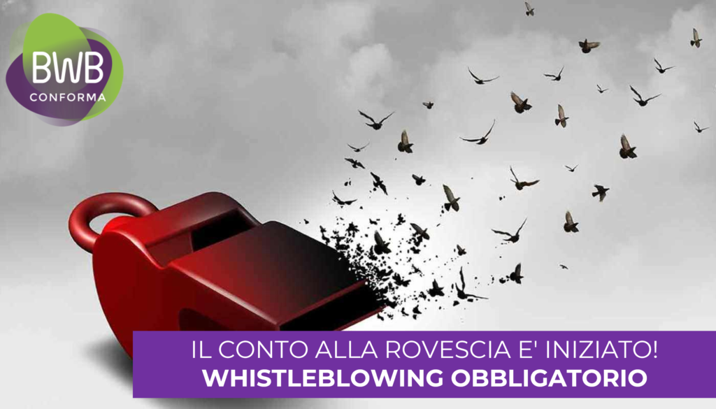 IL CONTO ALLA ROVESCIA E' INIZIATO! WHISTLEBLOWING OBBLIGATORIO