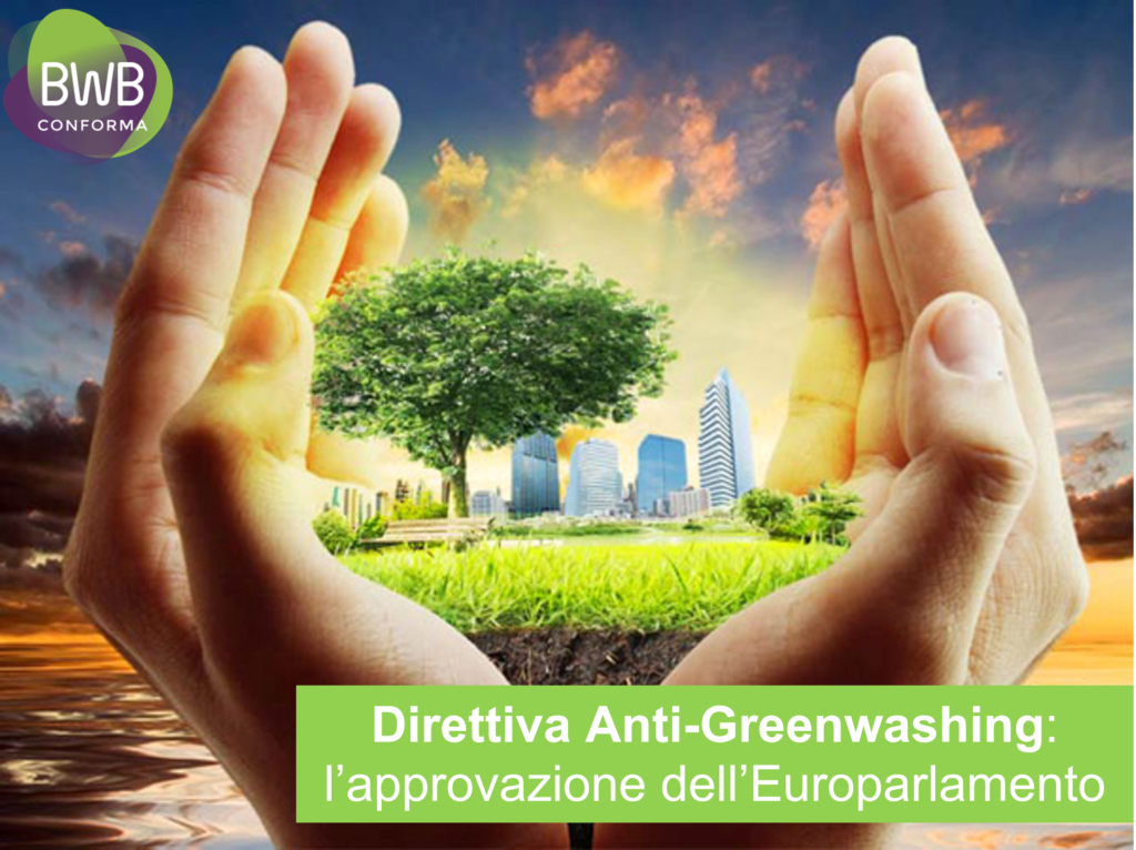 Direttiva Anti-Greenwashing: l’approvazione dell’Europarlamento